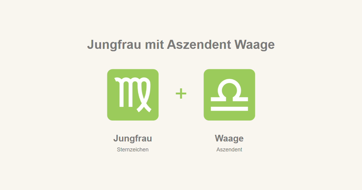 Jungfrau als Sternzeichen und Waage als Aszendent