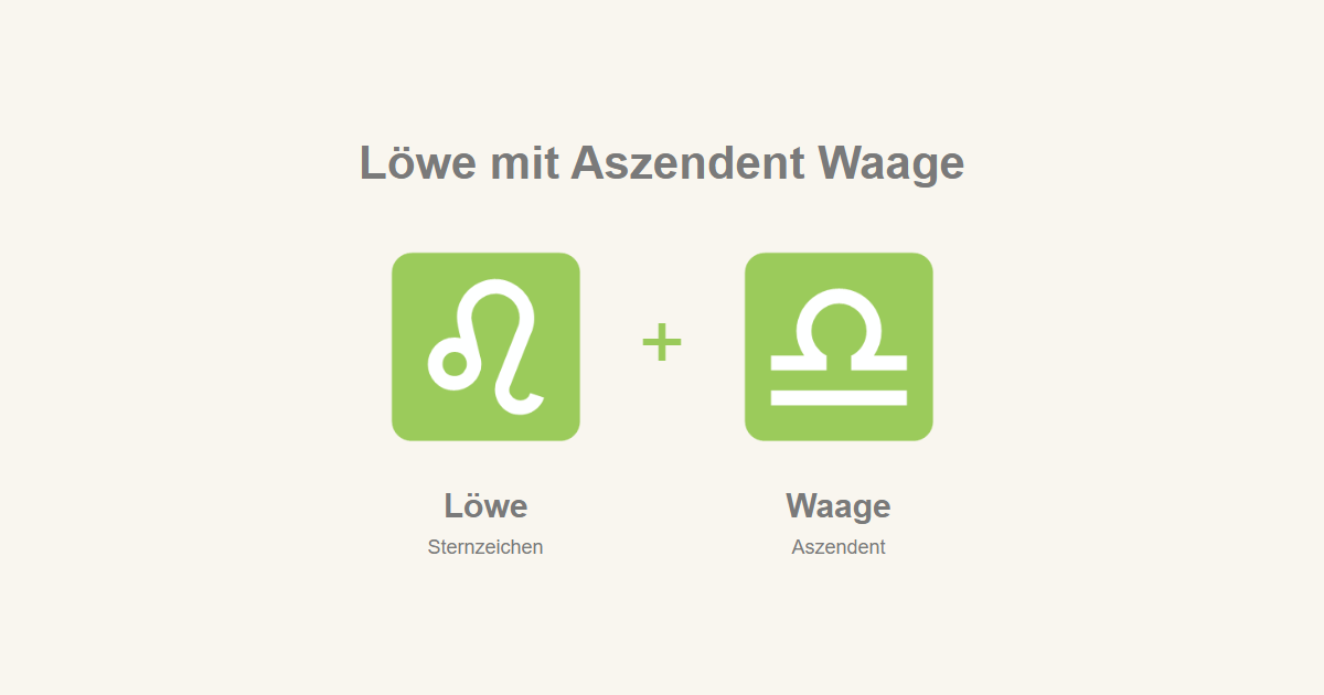 Löwe als Sternzeichen und Waage als Aszendent