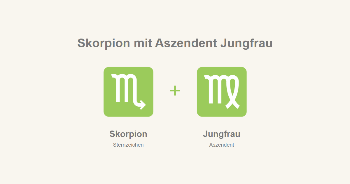 Skorpion als Sternzeichen und Jungfrau als Aszendent